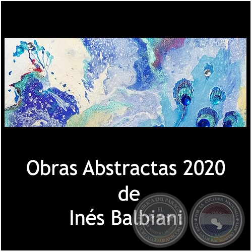 Abstractos - Obras de Inés Balbiani - Año 2020